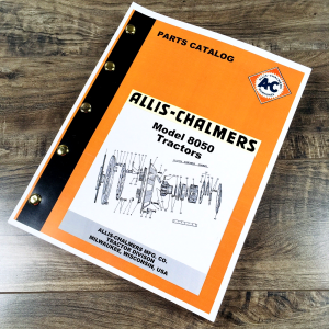 Allis Chalmers 8050  Tractor Parts Manual Catalog Book Assembly Schematics Views