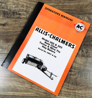 Allis Chalmers 302 303 Bale Chief Hay Baler Twine Wire Operators Manual 6901-Up