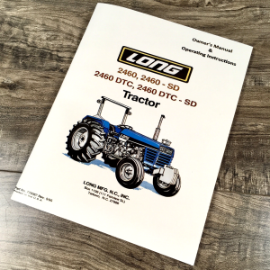 Long 2460  2460-SD 2460DTC 2460-DTS-SD Tractor Operators Manual Owners Book