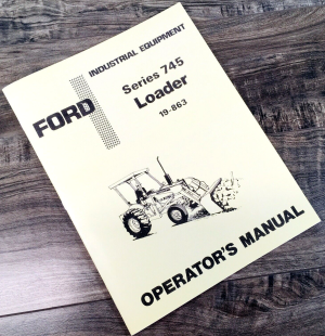 Ford 745 19-863 Loader for 340 540 Tractor Operators Manual Owners Maintenance