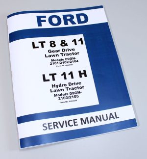 Ford Lt 8 11 Gear Drive Lt 11 H Hydro Drive Lawn Garden Tractor Service Manual