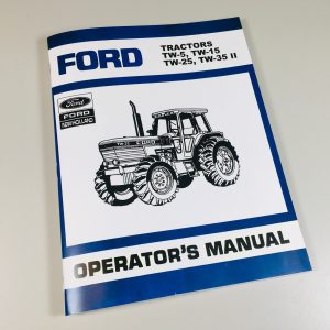 Ford Tw5 Tw15 Tractor Operators Manual W/ Electronic & Mechanical Control Panel