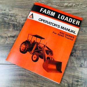 Allis Chalmers 400 Farm Loader For 5040 Tractor Operators Owners Manual Assembly