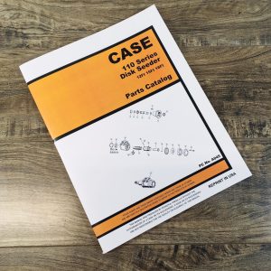 Case 110 Series 112 115 118 Disk Seeder 12ft 15ft 18ft Parts Manual Catalog Book