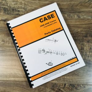 Case 301B Diesel General Purpose Tractor Parts Manual P.I.N. 6095009 & After