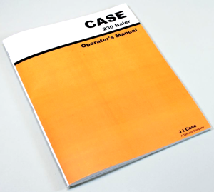 Case 230 Square Baler Owners Operators Manual Adjustments Settings Maintenance