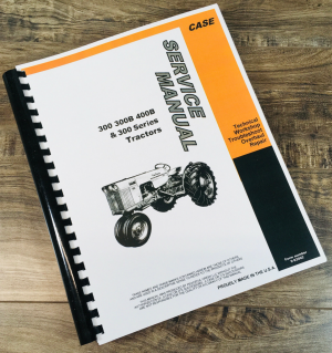 Case 300 300B Diesel Utility Tractors Service Manual Repair Shop Technical