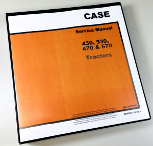 Case 430 530 470 570 Tractor Service Repair Manual Technical Shop Book Overhaul