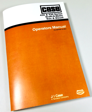 Case 430 530 Tractor Operators Owners Manual Maintenance Controls Draft O Matic
