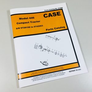 Case 446 Compact Tractor Parts Manual Catalog Schematic S/N 9728158-9742953