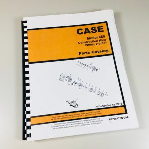 Case 480Ck 480 Wheel Tractor Parts Manual Catalog Assembly Number Exploded Views