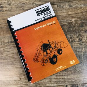 Case 780 Ck Loader Backhoe Operators Manual Owners Book Maintenance Sn 5500550-5501247