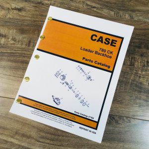 Case 780Ck Construction King Loader Backhoe Parts Manual Catalog Exploded Views