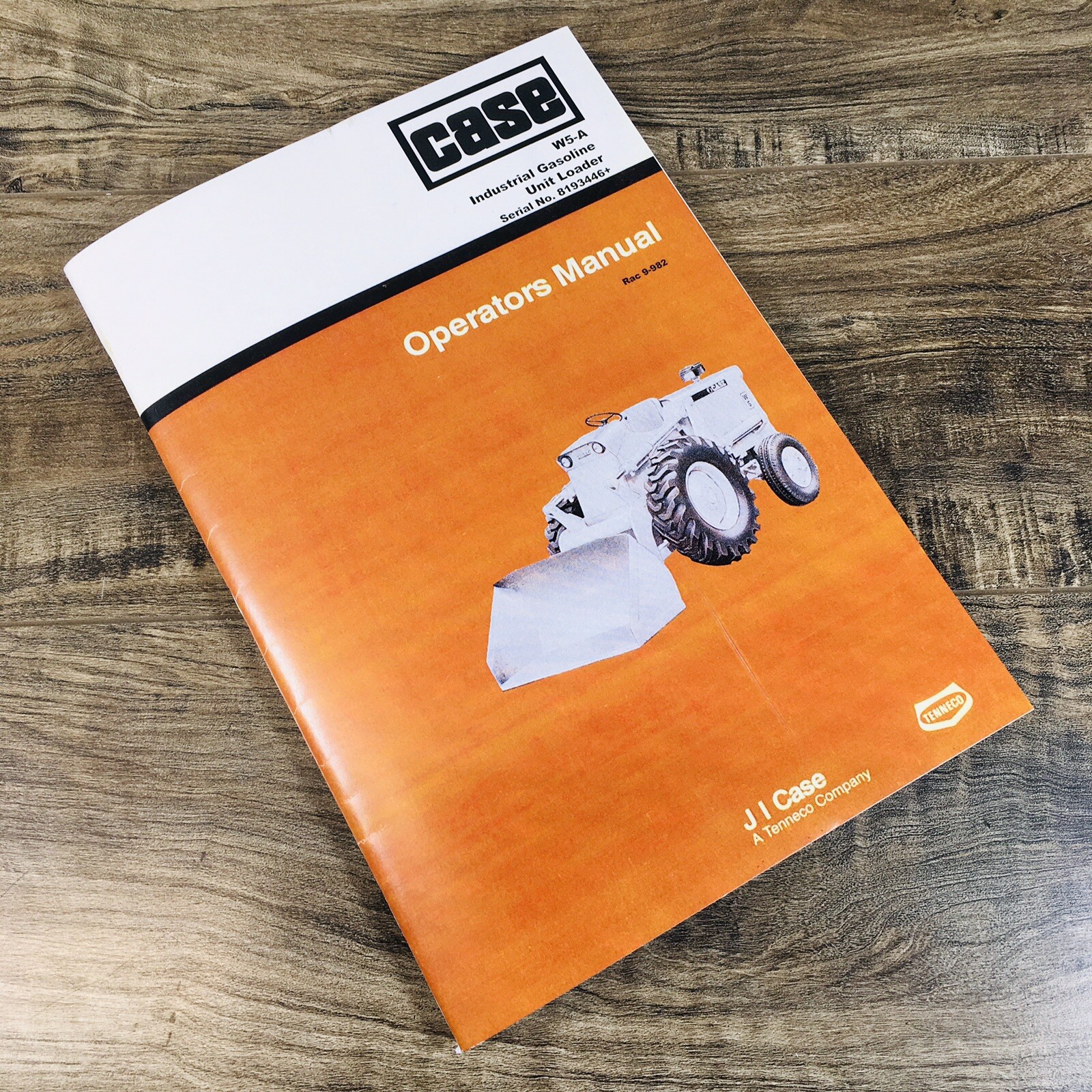Case W5-A W5A Gas Unit Wheel Loader Operators Manual Owners S/N 8193446-UP