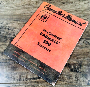 Farmall 300 Tractor Operators Owners Manual International Mccormick Instructions